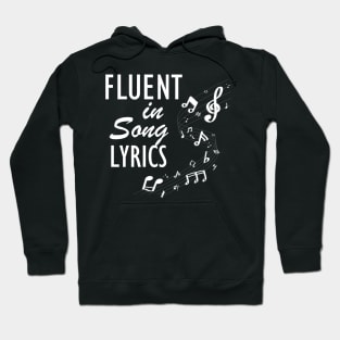 Music - Fluent in song lyrics Hoodie